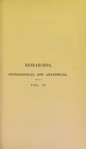 Researches, physiological and anatomical