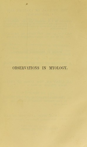 Observations in myology : including the myology of Cryptobranch, Lepidosiren, dog-fish, Ceratodus and Pseudopus pallasii, with the nerves of Cryptobranch and Lepidosiren and the disposition of muscles in vertebrate animals