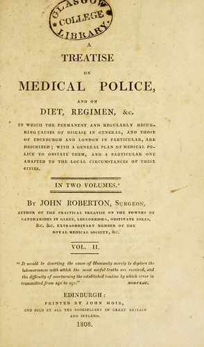 A treatise on medical police, and on diet, regimen, &c