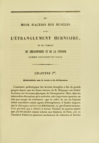 Du mode d'action des muscles dans l'©♭tranglement herniaire, et de l'emploi du chloroforme et de la syncope comme adjuvants du taxis