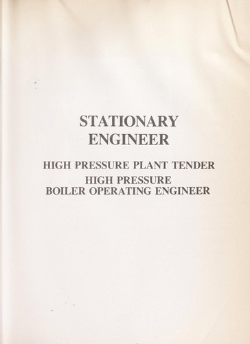 Stationary engineer, high pressure plant tender, high pressure boiler operating engineer