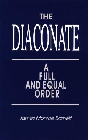 The diaconate--a full and equal order