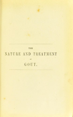 The nature and treatment of Gout