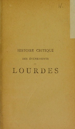 Histoire critique des ©♭v©♭nements de Lourdes