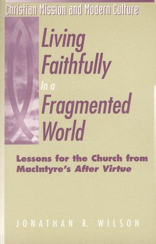 Living faithfully in a fragmented world