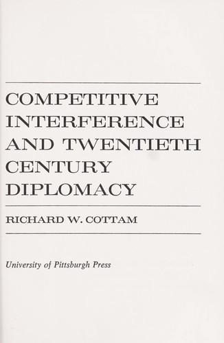 Competitive interference and twentieth century diplomacy