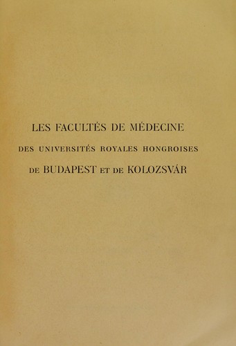 Les facult©♭s de M©♭decine des Universit©♭s royales hongroises de Budapest et de Kolozsv©Łr