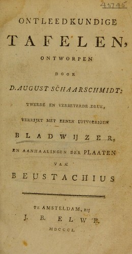 Ontleedkundige tafelen ... verrijkt met eenen ... bladwijzer, en aanhaalingen der plaaten van B. Eustachius