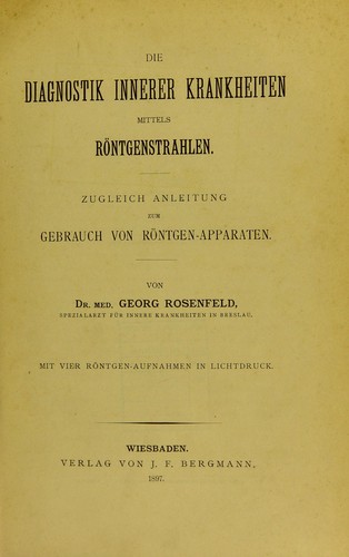 Die Diagnostik innerer Krankheiten mittels R©œntgenstrahlen