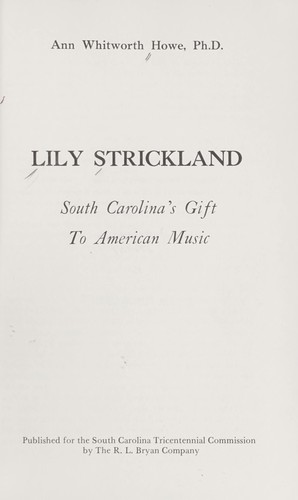 Lily Strickland, South Carolina's gift to American music