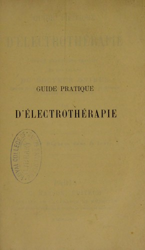Guide pratique d'©♭lectroth©♭rapie, r©♭dig©♭ d'apr©·s les travaux et les le©ʹons du docteur Onimus