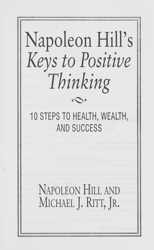 Napoleon Hill's Keys to Positive Thinking