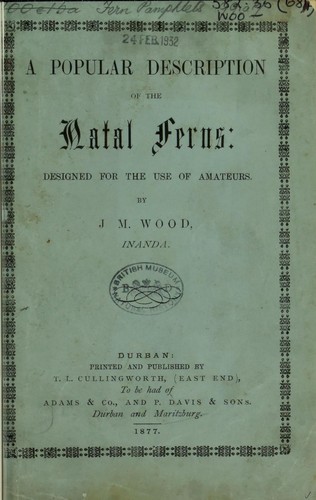 A popular description of the Natal Ferns