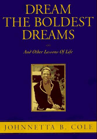 Dream the boldest dreams