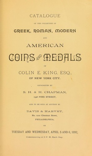 Catalogue of the collection of Greek, Roman, modern and American coins and medals of Colin King, esq., of New York City