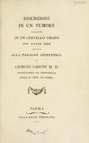 Descrizione di un tumore rinvenuto in un cervello umano con alcune idee relative alla paralisi apopletica
