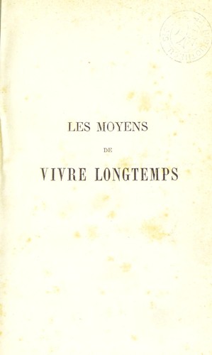 Les moyens de vivre longtemps