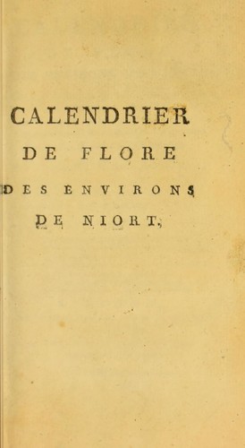 Calendrier de flore des environs de Niort ...
