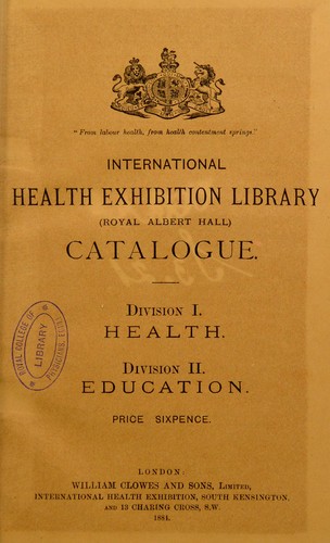 Catalogue of the international health exhibition library