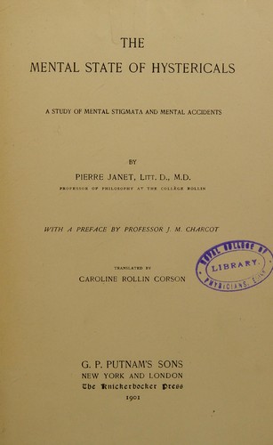 The mental state of hystericals : a study of mental stigmata and mental accidents
