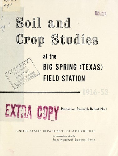 Soil and crop studies at the Big Spring (Texas) Field Station, 1916-53