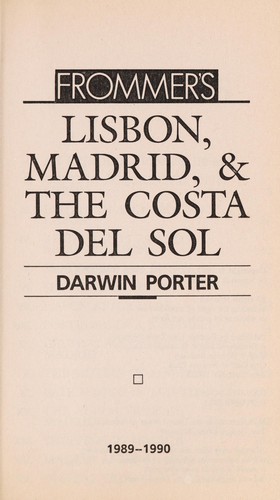 Frommer's Lisbon, Madrid and the Costa Del Sol
