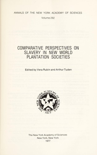 Comparative Perspectives on Slavery in the New World Plantation Societies, Vol 292 of Annals of the New York Academy of Sciences (Annals of the New York Academy of Science)