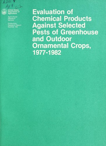 Evaluation of chemical products against selected pests of greenhouse and outdoor ornamental crops, 1977-1982