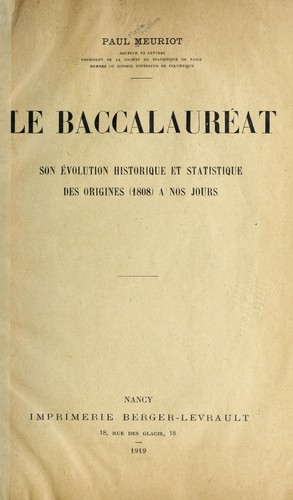 Le Baccalaure at: son e volution historique et statistique des origines, 1808, a   nos jours