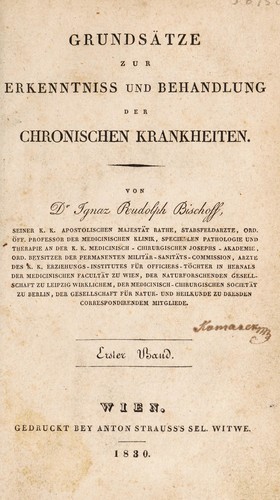 Grunds©Þtze zur Erkenntniss und Behandlung der chronischen Krankheiten. Bd. I