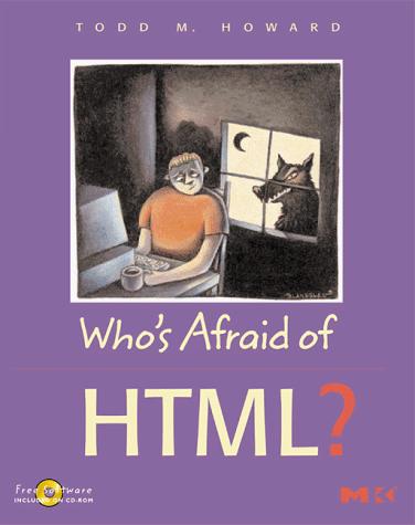 Who's Afraid of Html? (Who's Afraid of)