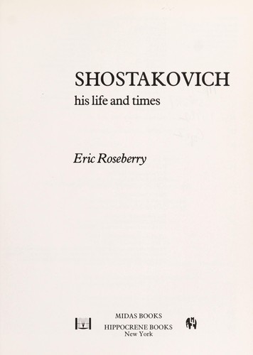 Shostakovich, his life and times