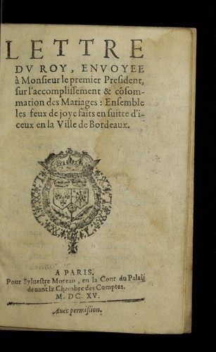 Lettre du roy, enuoyee a   Monsieur le premier president, sur l'accomplissement & co sommation des mariages