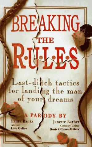 Breaking the rules