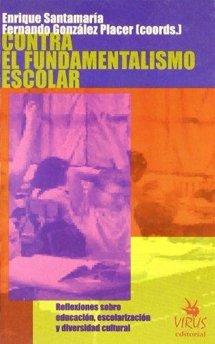 Contra el fundamentalismo escolar