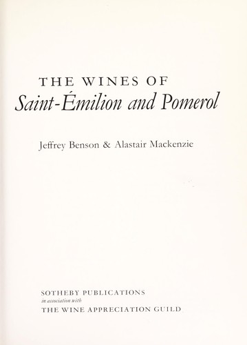The wines of Saint-Emilion and Pomerol