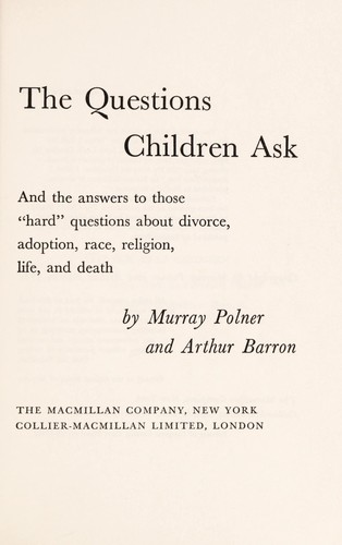 The questions children ask, and the answers to those "hard" questions about divorce, adoption, race, religion, life, and death
