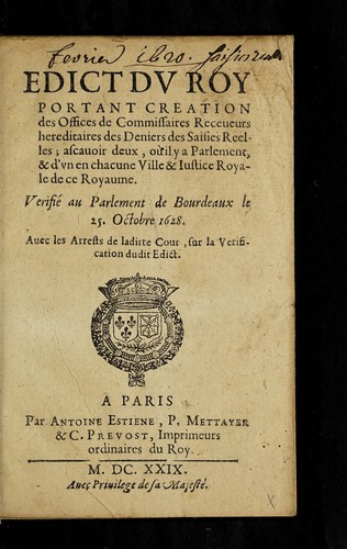 Edict dv Roy portant creation des offices de commissaires receueurs hereditaires des deniers des saisies reelles