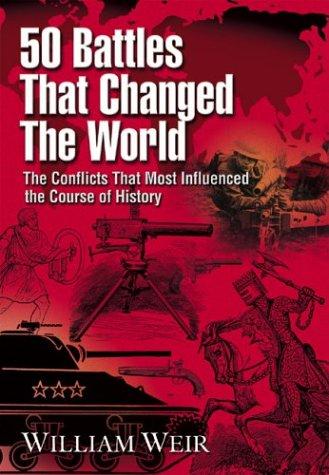 50 Battles That Changed the World
