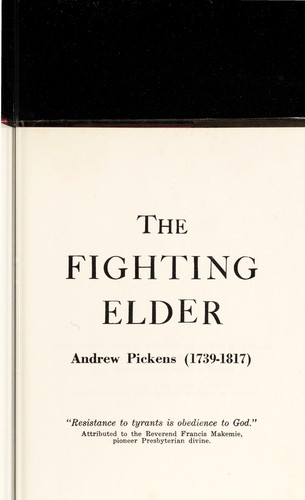 The fighting elder: Andrew Pickens, 1739-1817