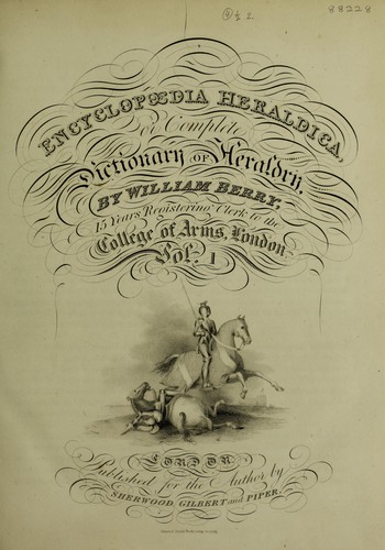 Encyclopaedia heraldica, or complete dictionary of heraldry
