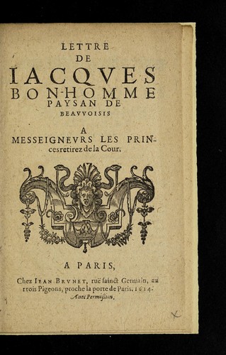 Lettre De Iacqves Bon-Homme Paysan De Beavvoisis [pseud.] A Messeignevrs Les Princes retirez de la Cour