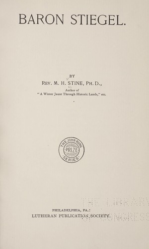 Baron Stiegel [a novel]