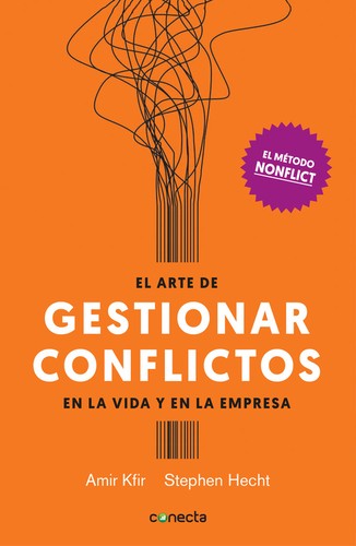 El arte de gestionar conflictos en la vida y en la empresa