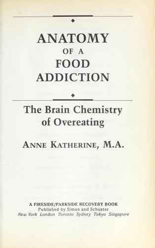 Anatomy of a food addiction