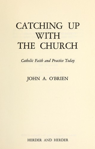 Catching up with the church: Catholic faith and practice today