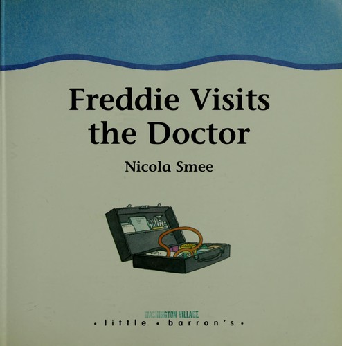 Freddie visits the doctor