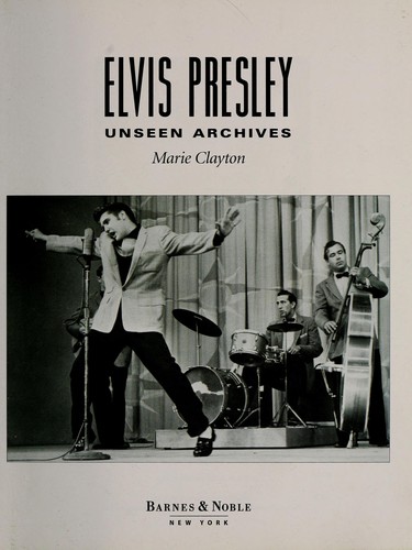 Elvis Presley: unseen archives