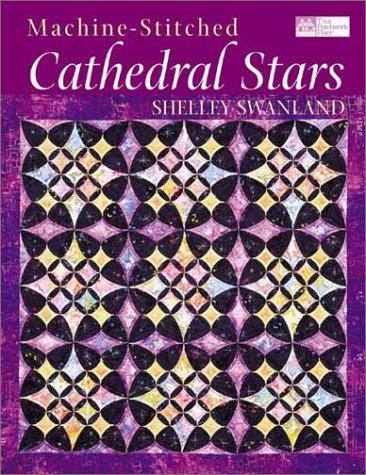 Machine-Stitched Cathedral Stars (That Patchwork Place)