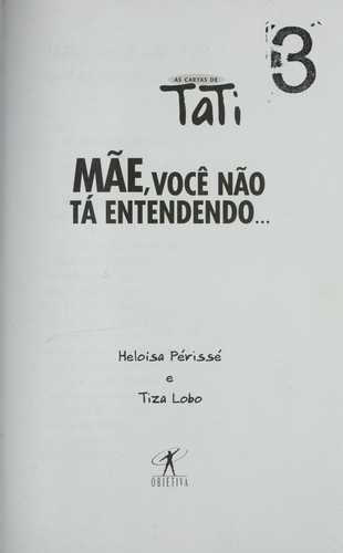 Ma e, voce  na o ta  entendendo ...